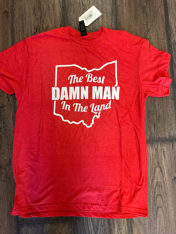 Best Damn Man in the land Tee