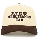 C.C PUT IT ON MY HUSBAND'S TAB Letter Trucker Hat