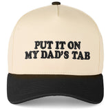 C.C PUT IT ON MY DAD'S TAB Letter Trucker Hat