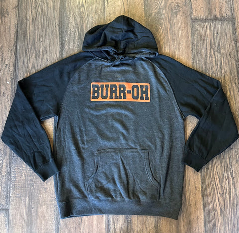 Burr-OH Hoodie