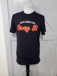 Just Here for Joey B Tee