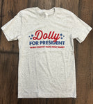 Dolly for President Tee