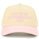 C.C PUT IT ON MY HUSBAND'S TAB Letter Trucker Hat